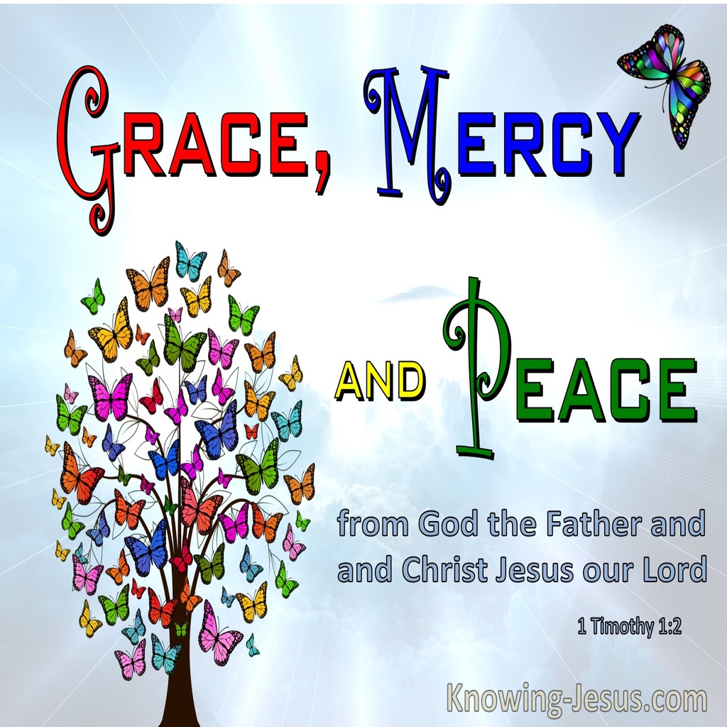 1 Timothy 1:2  Grace Mercy And Peace From God The Father And The Lord Jesus  (blue) 